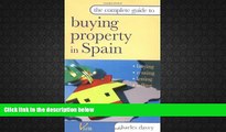 Best Price The Complete Guide to Buying Property in Spain: Buying, Renting, Letting and Selling