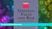 Buy J. Rogers Strategy, Value and Risk: The Real Options Approach (Finance and Capital Markets