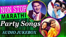 Non Stop Marathi Party Songs | Best Dance Hits | New Year 2017 Special | Audio Jukebox