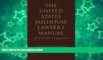 Buy Esteban Rogelio Garcia The United States Jailhouse Lawyer s Manual / 2012 Prisoner s