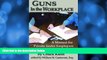 Buy Chuck Klein Guns in the Workplace: A Manual for Private Sector Employers and Employees
