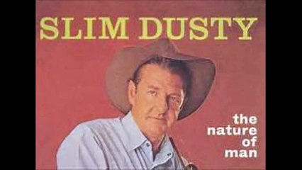 How Will I Go With Him Slim Dusty