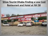 Shiva Tourist Dhaba Offers Best Restaurant and Hotel at NH 58