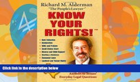Buy Richard M. Alderman Know Your Rights!: Answers to Texans  Everyday Legal Questions, Seventh