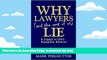 PDF [FREE] DOWNLOAD  Why Lawyers (and the Rest of Us) Lie and Engage in Other Repugnant Behavior