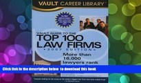 PDF [FREE] DOWNLOAD  Vault Guide to the Top 100 Law Firms [DOWNLOAD] ONLINE