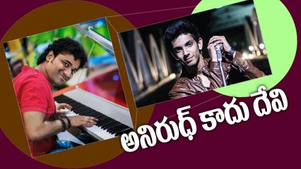 Not Anirudh Ravichander, it's Devi Sri Prasad