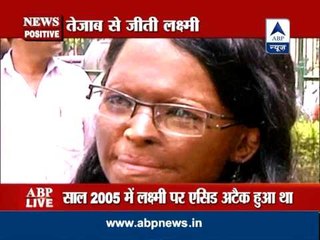 News positive: Lakshmi wins fight against acid attackers