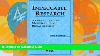Buy Mark Osbeck Impeccable Research, A Concise Guide to Mastering Legal Research Skills (American