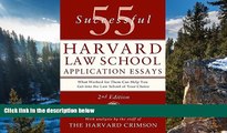 Buy Staff of the Harvard Crimson 55 Successful Harvard Law School Application Essays: With