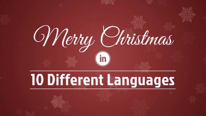 Merry Christmas in 10 Different Languages