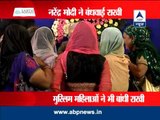 Women from all communities tie rakhis on Modi's wrist