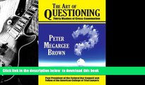PDF [FREE] DOWNLOAD  The Art of Questioning: Thirty Maxims of Cross Examination (PAPERBACK) BOOK