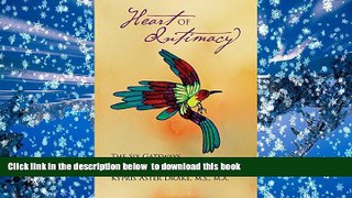 EBOOK ONLINE  Heart of Intimacy: The Six Gateways to Healthy Relationships READ ONLINE
