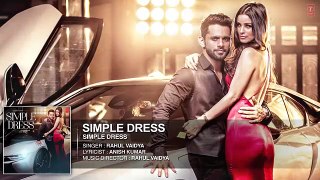 SIMPLE DRESS Audio Song - Rahul Vaidya RKV , Chetna Pande - T-Series - YouTube