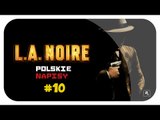L.A Noire PL #10 - Pozłacany Motyl