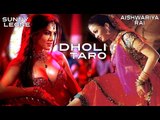 Sunny Leone To Perform On Aishwarya Rai Bachchan's Dholi Taro