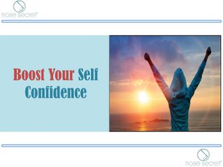 Boost Your Self Confidence - Nose Secret