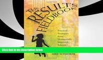 PDF  Results Fieldbook: Practical Strategies from Dramatically Improved Schools Mike Schmoker For