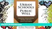 Read Online Urban Schools, Public Will: Making Education Work for All Our Children Norm Fruchter