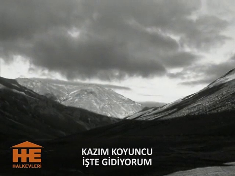 Hoşçakal (İşte Gidiyorum) (Kazım Koyuncu)