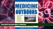 Read Book Medicine for the Outdoors: The Essential Guide to Emergency Medical Procedures and First