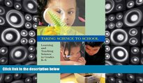 Pre Order Taking Science to School: Learning and Teaching Science in Grades K-8 Division of