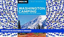 PDF Moon Washington Camping: The Complete Guide to Tent and RV Camping (Moon Outdoors) Kindle eBooks
