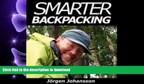 Pre Order Smarter Backpacking or How every backpacker can apply lightweight trekking and