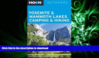 Free [PDF] Moon Yosemite   Mammoth Lakes Camping   Hiking (Moon Outdoors) On Book
