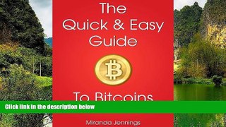 Audiobook  Quick and Easy Guide to BitCoins Miranda Jennings For Kindle