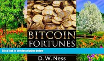 Audiobook  Bitcoin Fortunes: Learn The Secrets To Making Thousands Mining Bitcoins For Free D. W.