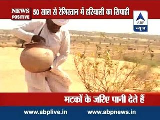 NEWS POSITIVE: Ranaram Bishnoi- a man who turned a desert green