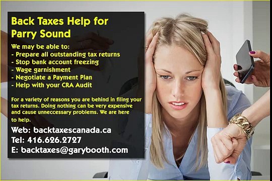 Parry Sound , Back Taxes Canada.ca , 416-626-2727 , taxes@garybooth.com _ CRA Audit, Tax Returns