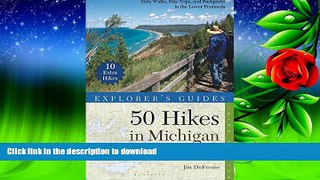 Free [PDF] Explorer s Guide 50 Hikes in Michigan: Sixty Walks, Day Trips, and Backpacks in the