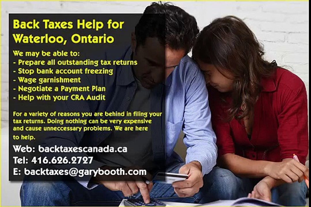Waterloo , Back Taxes Canada.ca , 416-626-2727 , taxes@garybooth.com _ CRA Audit, Tax Returns