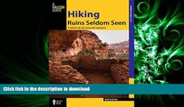 READ Hiking Ruins Seldom Seen: A Guide To 36 Sites Across The Southwest (Regional Hiking Series)