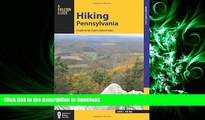 Hardcover Hiking Pennsylvania: A Guide to the State s Greatest Hikes (State Hiking Guides Series)