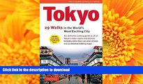 Read Book Tokyo: 29 Walks in the World s Most Exciting City