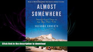 READ Almost Somewhere: Twenty-Eight Days on the John Muir Trail (Outdoor Lives) On Book