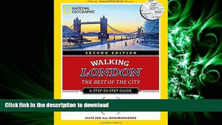 Epub National Geographic Walking London, 2nd Edition: The Best of the City (National Geographic