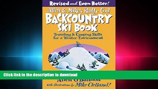 Pre Order Allen   Mike s Really Cool Backcountry Ski Book, Revised and Even Better!: Traveling