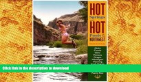 Free [PDF] Hot Springs and Hot Pools of the Northwest: Jayson Loam s Original Guide (Hot Springs