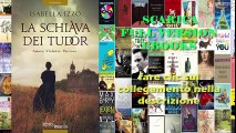 [ SCARICA ] La schiava dei Tudor Amore. Violenze. Passioni 5 eBooks