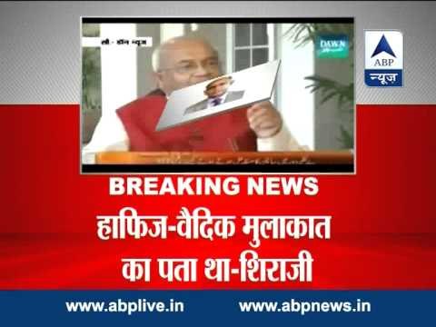 Indian High Commission would have been aware of Vaidik & Hafiz Saeed meeting: Pak journalist Shirazi