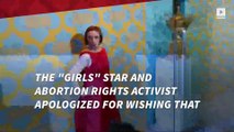 Lena Dunham apologizes for controversial abortion comments