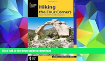 Hardcover Hiking the Four Corners: A Guide to the Area s Greatest Hiking Adventures (Regional
