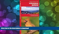 Pre Order Virginia Birds: A Folding Pocket Guide to Familiar Species (Pocket Naturalist Guide