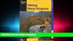 Read Book Hiking West Virginia (State Hiking Guides Series) Full Download