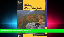 Read Book Hiking West Virginia (State Hiking Guides Series) Full Download